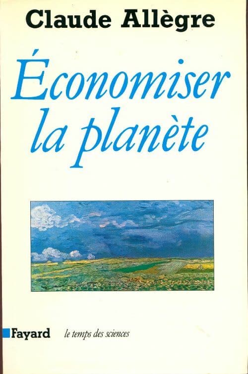 Economiser la planète - Claude Allègre