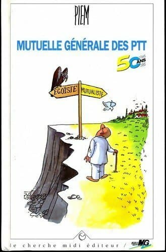 Mutuelle général des PTT 50 ans. Textes et dessins - Piem