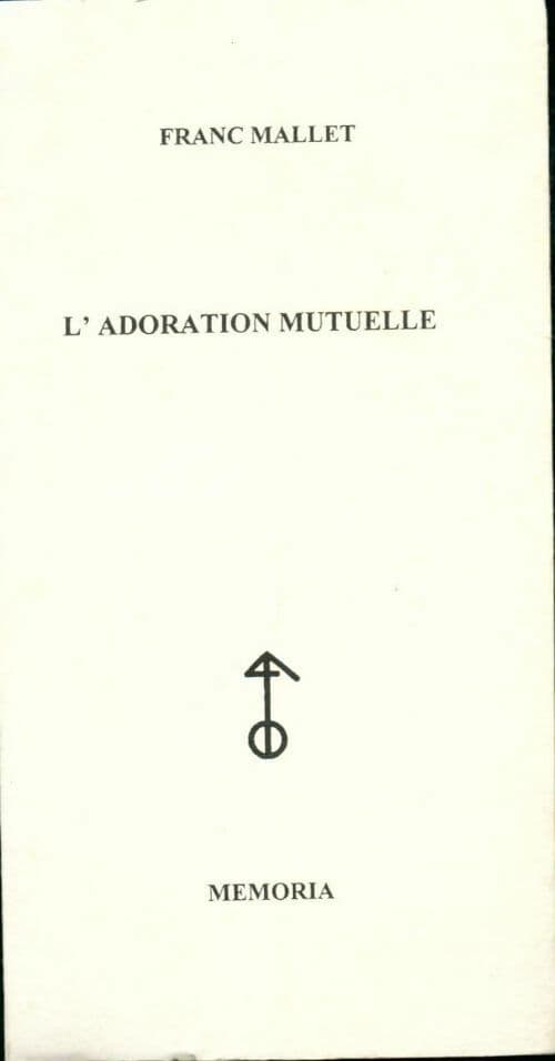 L'adoration mutuelle - Franc Mallet